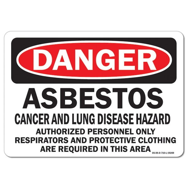 Sign, 7" H, 10" W, Aluminum, Asbestos Cancer and Lung Disease Hazard Authorized Personnel, Landscape